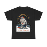 Thats Enough Study For Today  Unisex Cotton Tee - Extreme Dirt Bike Champion Shirt